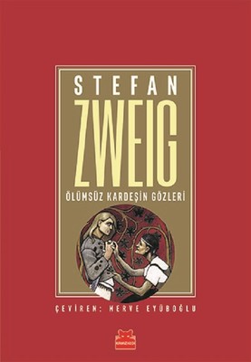 Ölümsüz Kardeşin Gözleri Stefan Zweig Kırmızı Kedi 9786052983355