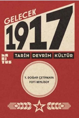 Gelecek 1917-Tarih Devrim Kültür Habitus Kitap 9786054630684
