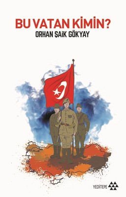 Bu Vatan Kimin? Orhan Şaik Gökyay Yeditepe Yayınevi 9786052070529