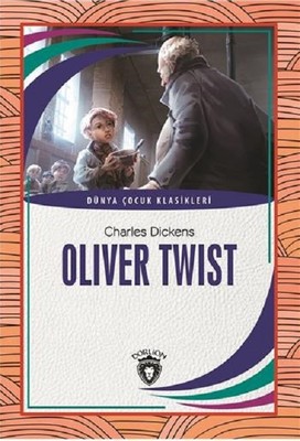 Oliver Twist Charles Dickens Dorlion Yayınevi 9786052491232