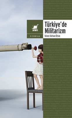 Türkiye'de Militarizm Güven Gürkan Öztan Ayrıntı Yayınları 97860531433