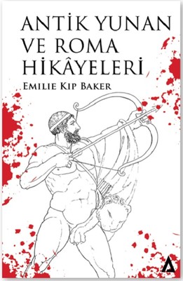 Antik Yunan ve Roma Hikayeleri Emilie Kip Baker Kanon Kitap 9786056864