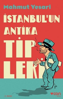 İstanbul'un Antika Tipleri Mahmut Yesari Can Yayınları 9789750739293