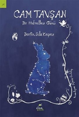 Cam Tavşan-Bir Hıdırellez Günü