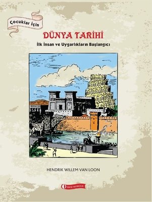 Çocuklar İçin Dünya Tarihi Hendrik Willem Van Loon Odtü 9786059856966