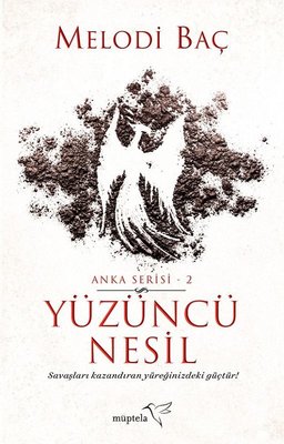 Yüzüncü Nesil-Anka Serisi 2 Melodi Baç Müptela Yayınları 9786052006597