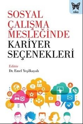 Sosyal Çalışma Mesleğinde Kariyer Seçenekleri Nika Yayınevi 9786059386555