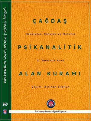 Çağdaş Psikanalitik Alan Kuramı-Hikayeler Rüyalar ve Metafor S. Montan