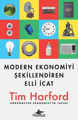 Modern Ekonomiyi Şekillendiren Elli İcat Tim Harford Pegasus 978605299