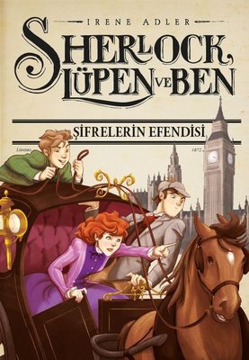Sherlock Lupen ve Ben 10-Şifrelerin Efendisi Irene Adler Doğan ve Egmo
