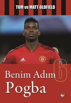 Benim Adım 6-Pogba Beyaz Balina Yayınları 9786051884530