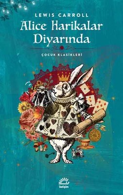 Alice Harikalar Diyarında-Çocuk Klasikleri