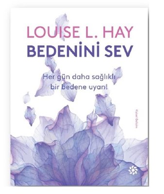 Bedenini Sev Louise L. Hay Doğan Novus 9786050965537