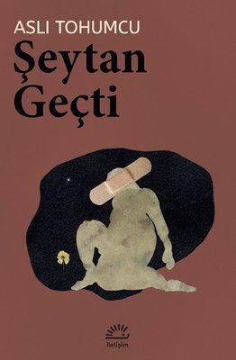 Şeytan Geçti Aslı Tohumcu İletişim Yayınları 9789750527333