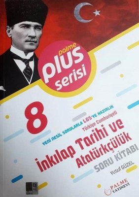 8. Sınıf LGS Plus Serisi T.C. İnkılap Tarihi ve Atatürkçülük Soru Kitabı Yusuf Güzel Palme Yayınları 9786052823743