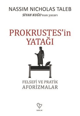Prokrustes'in Yatağı-Felsefi ve Pratik Aforizmalar Nassim Nicholas Tal