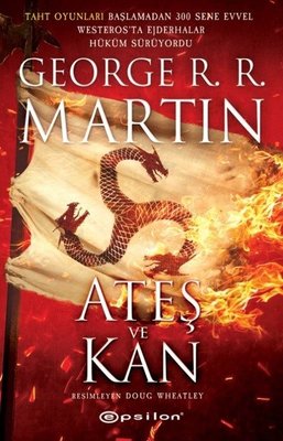 Ateş ve Kan George R. R. Martin Epsilon Yayınevi 9786051736556