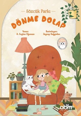 Dönme Dolap-Sözcük Parkı A. Ceylan Oğuzcan Abm Yayınevi 9786052374788