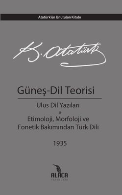Güneş-Dil Teorisi: Ulus Dil Yazıları-Etimoloji Morfoloji ve Fonetik Ba
