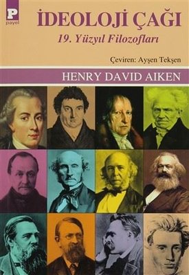 İdeoloji Çağı 19. Yüzyıl Filozofları Henry David Aiken Payel Yayınları