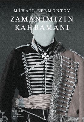 Zamanımızın Kahramanı Mihail Lermontov Yordam Edebiyat 9786051723556