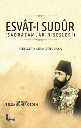 Esvat-ı Sudur-Sadrazamların Sesleri Mehmed Memduh Paşa Okur Tarih 9786058189621
