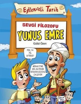 Sevgi Filozofu Yunus Emre-Eğlenceli Tarih Gülizi Özen Eğlenceli Bilgi 9786050832266