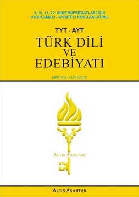TYT-AYT Türk Dili ve Edebiyatı Konu Anlatımlı Ali Selçuk Altın Anahtar