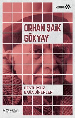 Destursuz Bağa Girenler Orhan Şaik Gökyay Yeditepe Yayınevi 9786052070