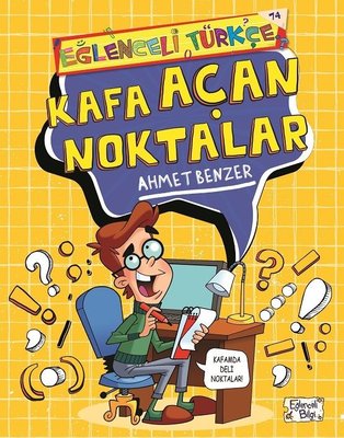 Kafa Açan Noktalar-Eğlenceli Türkçe Ahmet Benzer Eğlenceli Bilgi 9786050832976