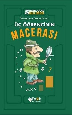 Sherlock Holmes-Üç Öğrencinin Macerası Fark Yayınları 9786057676368