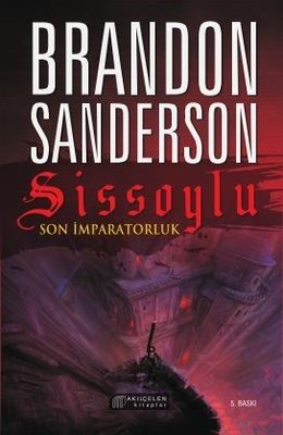 Sissoylu 1 - Son İmparatorluk Brandon Sanderson Akılçelen Kitaplar 978