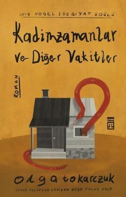 Kadimzamanlar ve Diğer Vakitler Olga Tokarczuk Timaş Yayınları 9786050