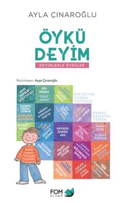 Öykü Deyim - Deyimlerle Öyküler Ayla Çınaroğlu Fom Kitap 9786059166799