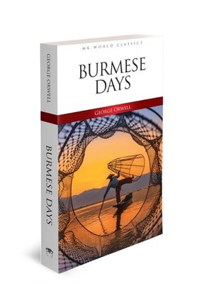 Burmese Days - Mk World Classics İngilizce Klasik Roman George Orwell MK Publications 9786257289146