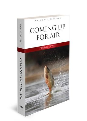 Coming up for Air - Mk World Classics İngilizce Klasik Roman George Orwell MK Publications 9786257289139