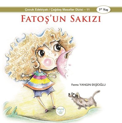 Fatoşun Sakızı - Çağdaş Masallar Dizisi 11 Fatma Yangın Ekşioğlu Küçük