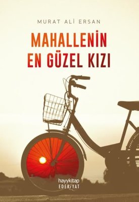 Mahallenin En Güzel Kızı Murat Ali Ersan Hayykitap 9786257685320