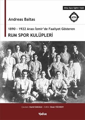 1890-1922 Arası İzmir'de Faaliyet Gösteren Rum Spor Kulüpleri
