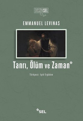 Tanrı-Ölüm ve Zaman Emmanuel Levinas Sel Yayıncılık 9786257370141