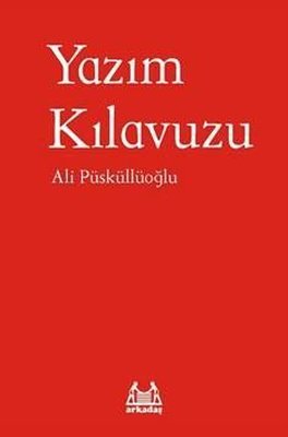 Yazım Kılavuzu Ali Püsküllüoğlu Arkadaş Yayıncılık 9786057921642