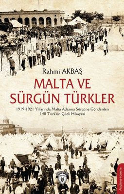 Malta ve Sürgün Türkler Rahmi Akbaş Dorlion Yayınevi