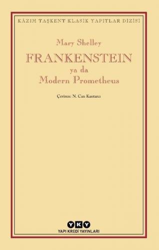 Frankenstein ya da Modern Prometheus - Kazım Taşkent Klasik Yapıtlar D