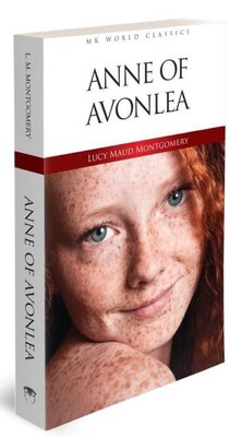 Anne of Avonlea - MK World Classics İngilizce Klasik Roman Lucy Maud Montgomery MK Publications 9786257289283
