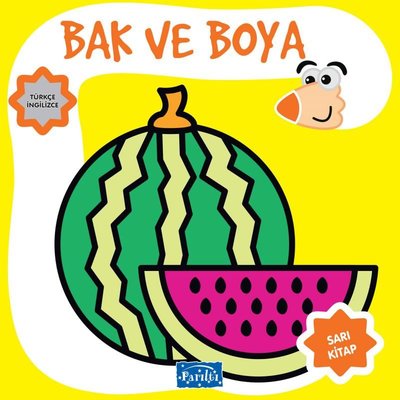 Bak ve Boya Sarı Kitap Parıltı Yayınları Boyama ve Çıkartma Kitapları 