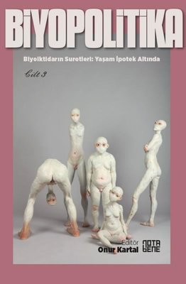 Biyopolitika - Cilt 3 Nota Bene Yayınları 9786052603215