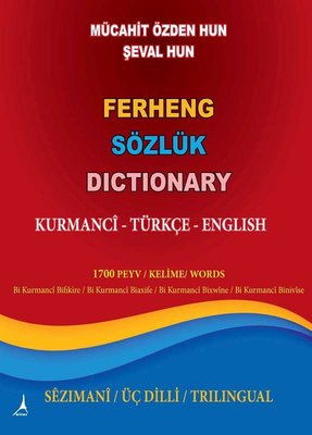 Ferheng Sözlük Dictionary: Kurmanci - Türkçe - English Şeval Hun Alter