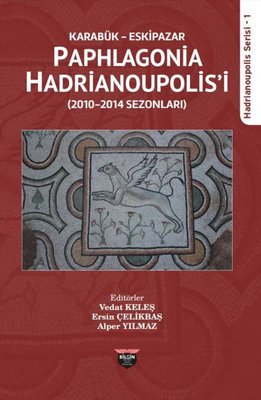 Karabük Eskipazar: Paphlagonia Hadrianoupolis'i - Hadrianoupolis Seris