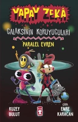 Paralel Evren - Yapay Zeka Galaksinin Koruyucuları 3 Kuzey Bulut Timaş