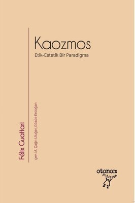 Kaozmos - Etik - Estetik Bir Paradigma
